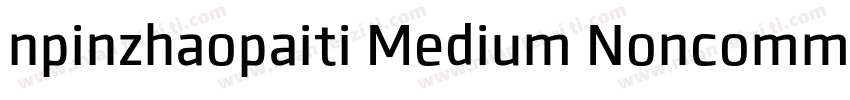 npinzhaopaiti Medium Noncommercia字体转换